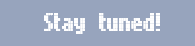 Stay tuned!